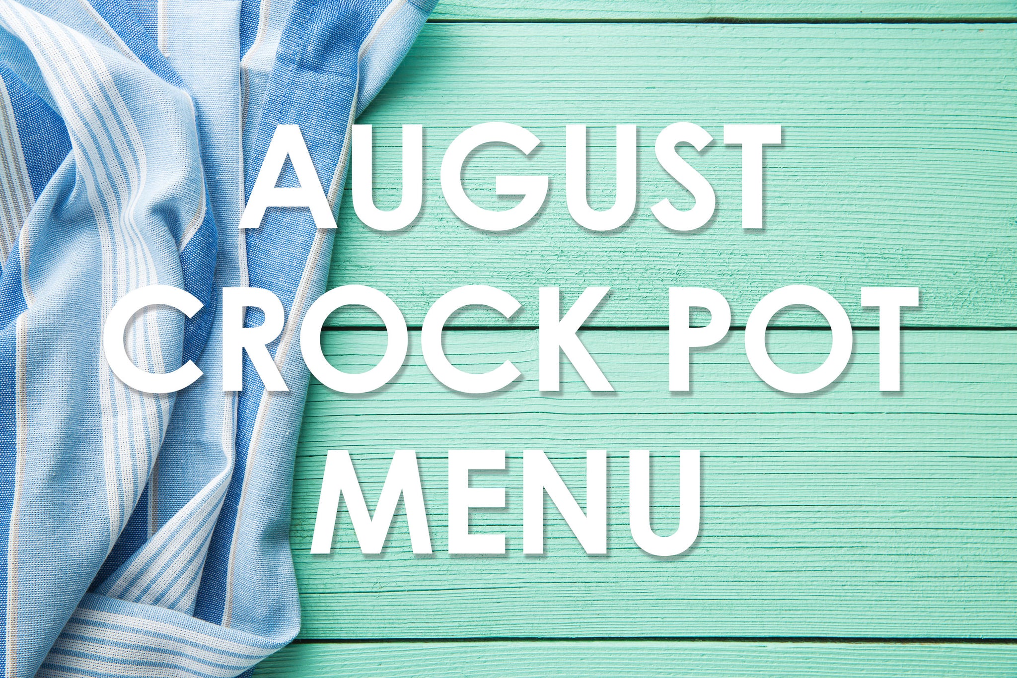 August Crock Pot Menu